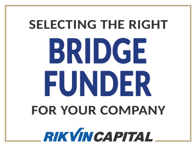 Rikvin Capital - Selecting the right Bridge Funder for your company